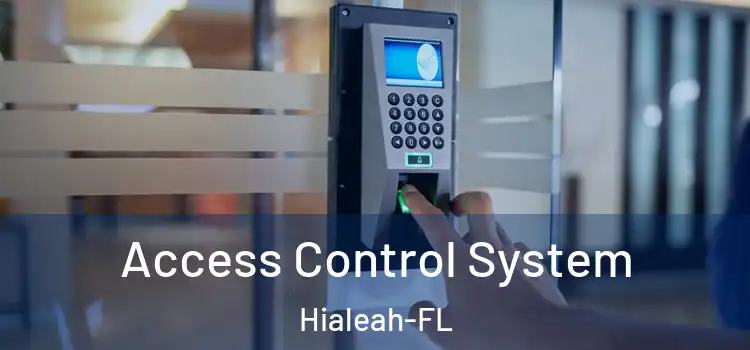 Access Control System Hialeah-FL