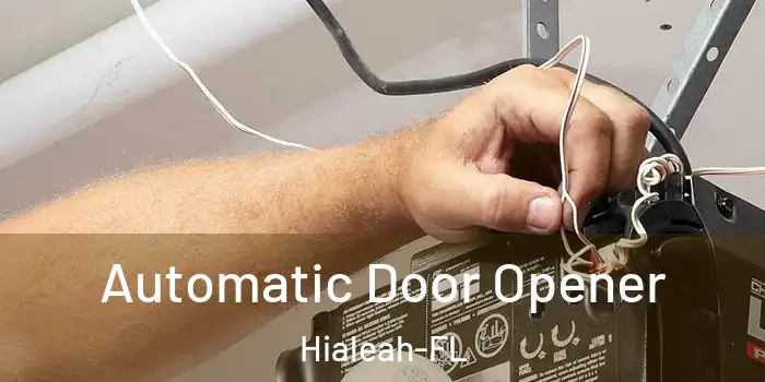 Automatic Door Opener Hialeah-FL