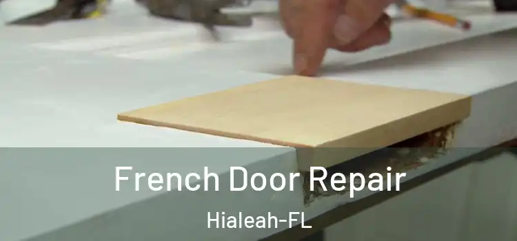 French Door Repair Hialeah-FL