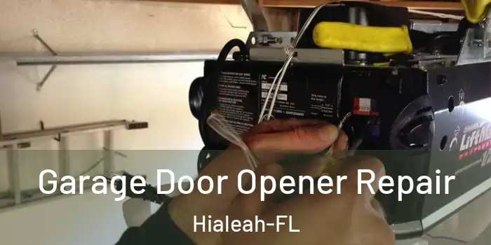  Garage Door Opener Repair Hialeah-FL