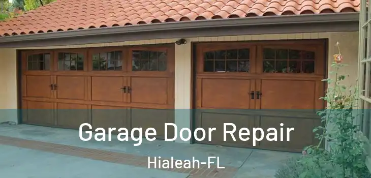 Garage Door Repair Hialeah-FL