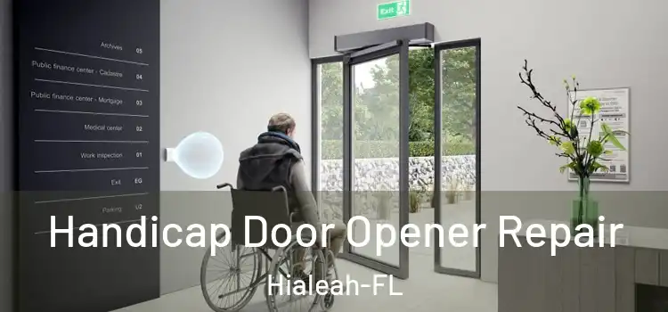Handicap Door Opener Repair Hialeah-FL